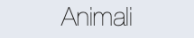 Animali