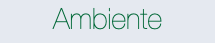 Ambiente